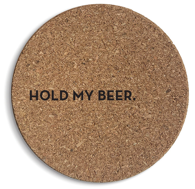 Cork Coasters | HOLD MY BEER